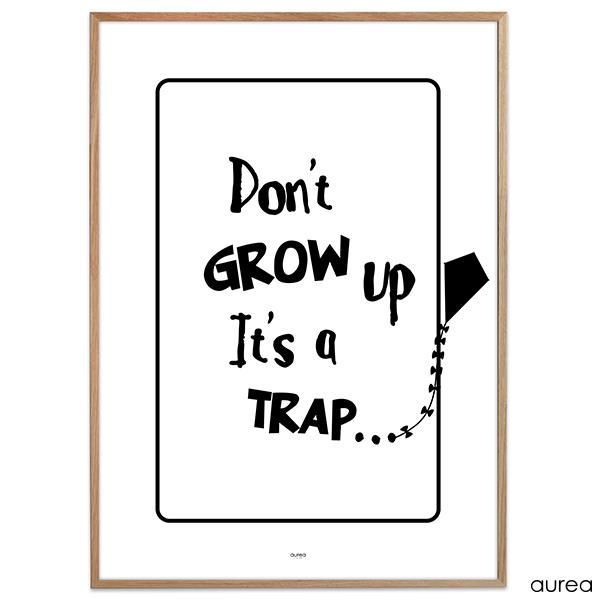 "Don\'t grow up. It\'s a trap" plakat