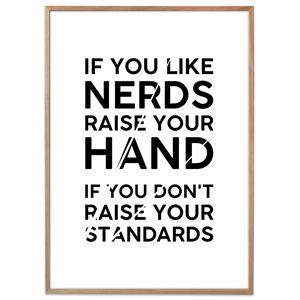 Plakat - Raise your hand if you like nerds