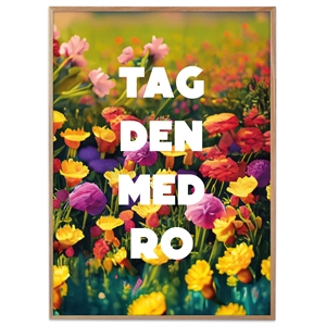 Plakat - Tag den med ro - Flowers