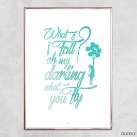 Plakat, what if I fall, oh my darling what if you fly