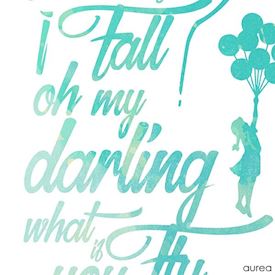 but what if I fall oh my darling what if you fly plakat