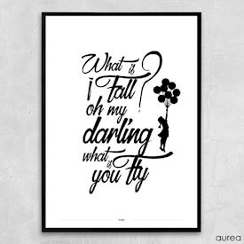 Plakat - Oh my darling what if you fly, sort/hvid
