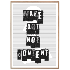 plakat med teksten "make art not content"