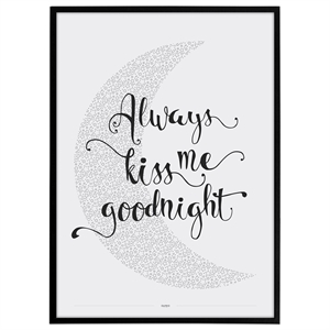 Plakat "Always Kiss me Goodnight" i grå nuancer med måne