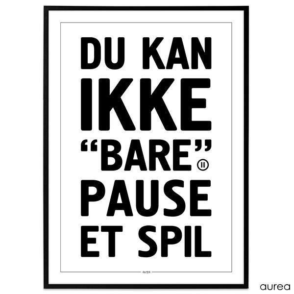 Gamerplakat med teksten Du kan ikke bare pause et spil fra Aurea