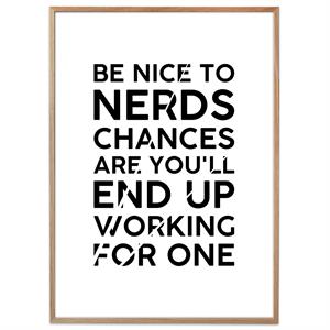 Plakat - Be nice to nerds