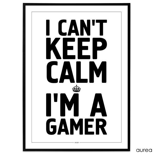 Gamerplakat med teksten "I can\'t keep calm. I\'m a GAMER"