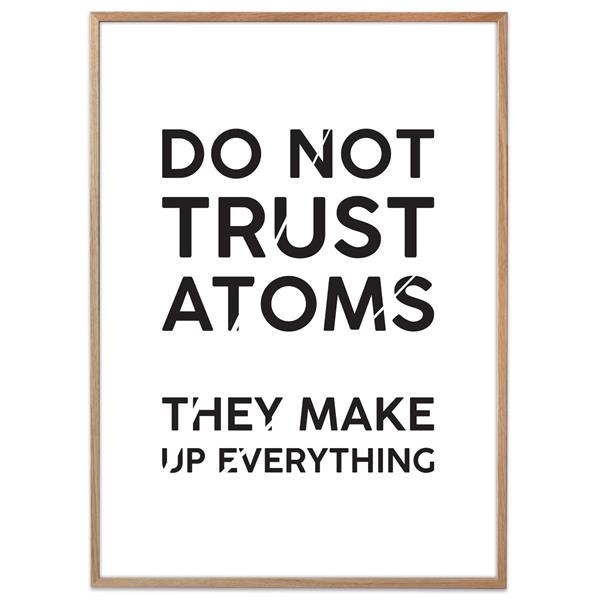 Plakat - Do not trust atoms