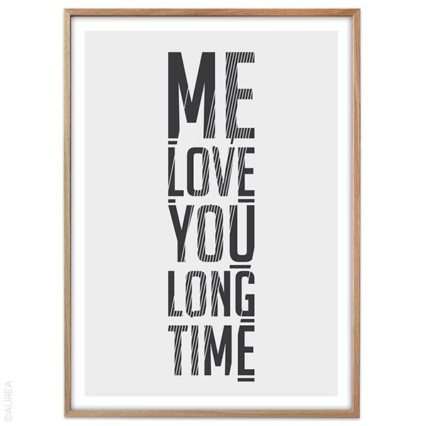 Plakat med teksten - Me love you long time