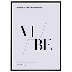 Plakat med teksten "vibe high and the magic around you will unfold"