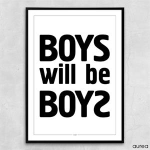 Plakat med tekst, Boys will be boys