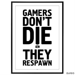 Plakat - Gamers don't die. They Respawn.