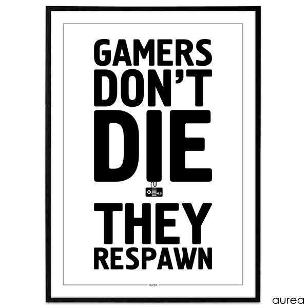 Plakat - Gamers don\'t die. They Respawn.