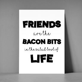 postkort i A5 størrelse med teksten friends are the baconbits