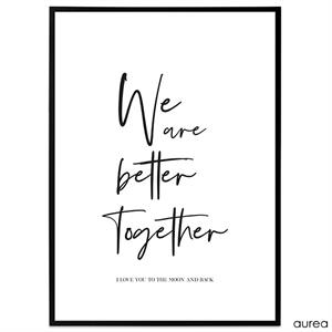 we are better together tekst plakat