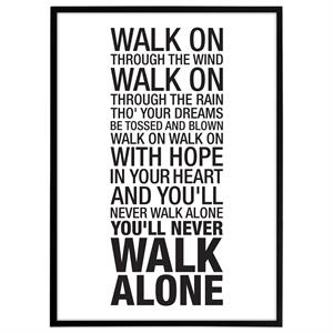 Plakat med teksten "You'll never walk alone"